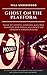 Ghost On The Platform: Ghosts, crashes, suicides, murders and freak accidents on the London Underground