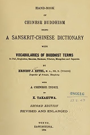 Hand-book of Chinese Buddhism, Being a Sanskrit-Chinese Dictionary with Vocabularies of Buddhist Terms in Pali, Singhalese, Siamese, Burmese, Tibetan, Mongolian and Japanese (Kindle Edition)