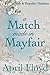 A Match Made in Mayfair: A ...