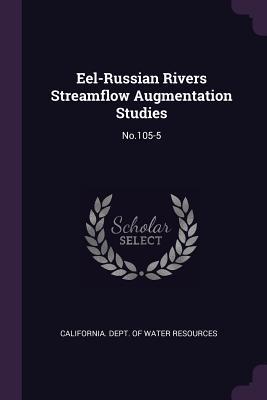 Eel-Russian Rivers Streamflow Augmentation Studies: No.105-5