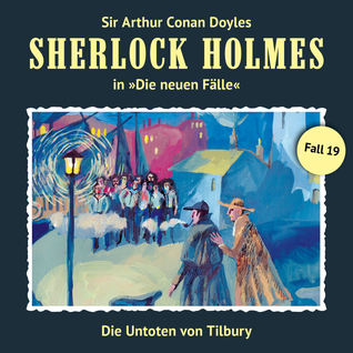 Sherlock Holmes - die neuen Fälle - Fall 19: Die Untoten von Tilbury