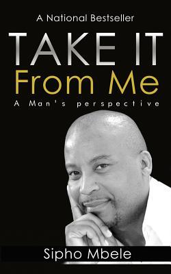 Take It From Me: A man's perspective
