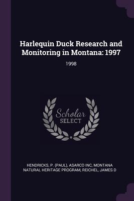 Harlequin Duck Research and Monitoring in Montana: 1997: 1998