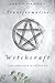 Transformative Witchcraft: The Greater Mysteries