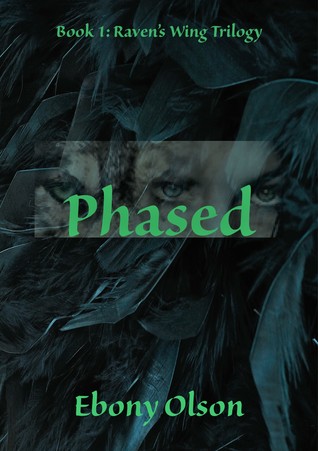 Phased (Raven's Wing Trilogy, #1)