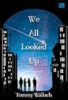 We All Looked Up - Menatap Langit by Tommy Wallach