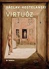 Virtuóz by Václav Kostelanski