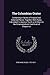 The Columbian Orator: Containing a Variety of Original and Selected Pieces, Together With Rules, Calculated to Improve Youth and Others in the Ornamental and Useful art of Eloquence