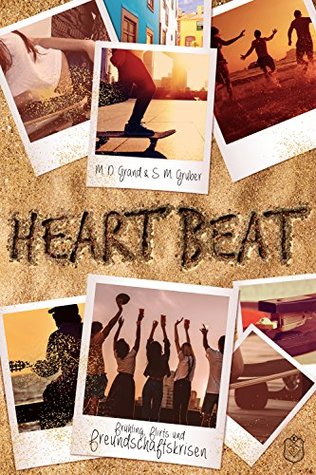 Heart Beat : Frühling, Flirts und Freundschaftskrisen (German Edition)