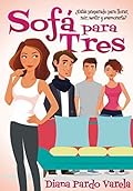 Sofá para tres: ¿Estás preparado para reír, llorar, sentir y enamorarte?
