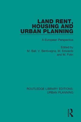 Land Rent, Housing and Urban Planning: A European Perspective (Routledge Library Editions: Urban Planning)