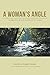 A Woman's Angle by Rabbit Jensen