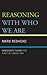 Reasoning With Who We Are: ...