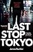 Last Stop Tokyo