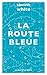 La Route Bleue (LITTERATURES) (French Edition)