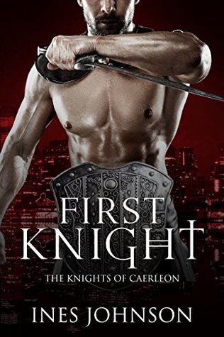 First Knight (Knights of Caerleon, #1)