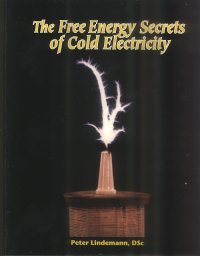 The Free Energy Secrets of Cold Electricity