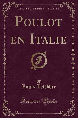 Poulot en Italie (Classic Reprint)