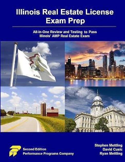Illinois Real Estate License Exam Prep: All-in-One Review and Testing To Pass Illinois' AMP Real Estate Exam