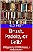 Brush, Paddle, or Belt?: A ...
