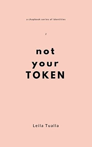 Not your Token (a chapbook series of identities)
