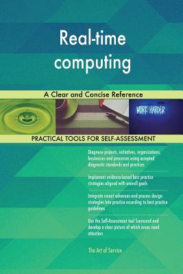 Real-time computing A Clear and Concise Reference