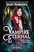Vampire Eternal: A Heartblaze Novel (Emma's Saga #3)
