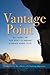 Vantage Point: 50 Years of the Best Climbing Stories Ever Told