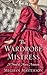 The Wardrobe Mistress: A Novel of Marie Antoinette (Thorndike Press Large Print Historical Fiction)