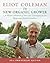 The New Organic Grower: A Master's Manual of Tools and Techniques for the Home and Market Gardener