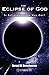 The Eclipse of God: Is Reli...
