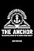 The Anchor by Gary Buffaloe