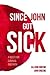 Since John Got Sick: A Ques...