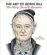 The Art of Being Bill: The Many Faces of Awesome