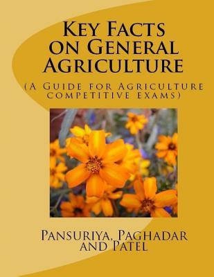 Key Facts on General Agriculture: (A Guide for Agriculture competitive exams)