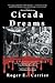 Cicada Dreams by Roger E Carrier