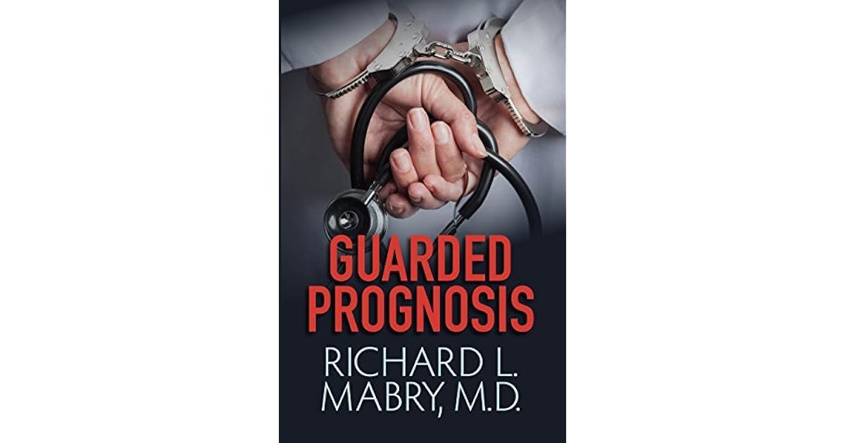 Guarded Prognosis by Richard L. Mabry
