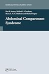 Abdominal Compartment Syndrome (Medical Intelligence Unit (Unnumbered))