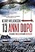 13 anni dopo