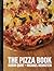 The Pizza Book by Aaron Quint