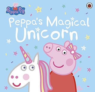 Peppa Pig: Peppa's Magical Unicorn (Kindle Edition)