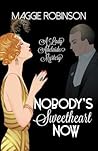 Nobody's Sweetheart Now by Maggie Robinson