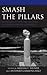 Smash the Pillars: Decoloni...