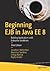 Beginning EJB in Java EE 8: Building Applications with Enterprise JavaBeans