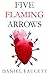 Five Flaming Arrows