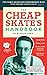 The Cheapskate's Handbook: ...