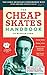 The Cheapskate's Handbook: A Guide to the Subtleties, Intricacies, and Pleasures of Being a Tightwad