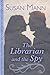 The Librarian and the Spy (Librarian and the Spy Escapade #1)