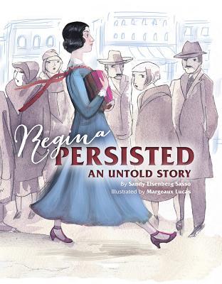 Regina Persisted: an Untold Story