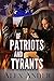 Of Patriots and Tyrants (Aa...
